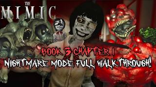 The Mimic: Book 3 Chapter 1 - Nightmare Mode Solo Full Walkthrough!