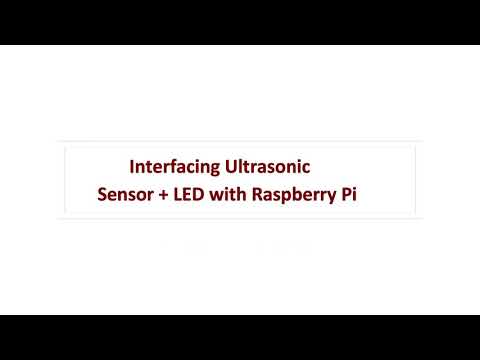 Interfacing Ultrasonic Sensor + LED + Buzzer with Raspberry Pi