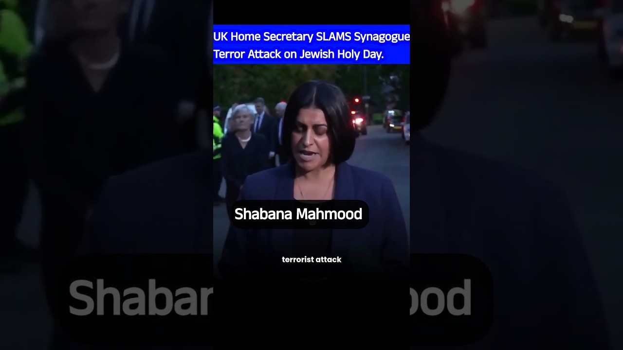 UK Home Secretary SLAMS Synagogue Terror Attack on Jewish Holy Day