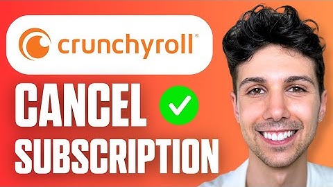 How to Cancel Crunchyroll Subscription - Easy Guide 2025