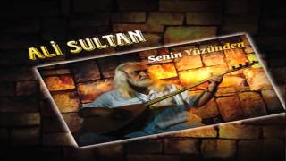 Ali Sultan - Kara Gözlüm Yıktın Benim Yuvamı [ © ARDA Müzik ]