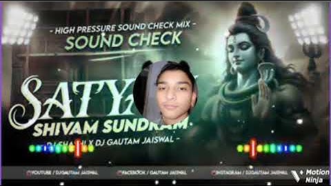 Satyam  shivam sundram _soun check remix DJ Shashi jharkhand DJ Gautam 