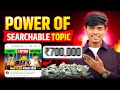 1000 VIEWS = 100$ ? Power Of Searchable Topics ! Live Proof