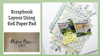 Scrapbook Layout Using 6x6 Paper Pads | Paper Rose