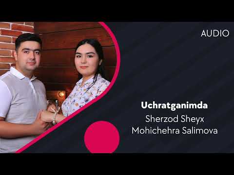 Sherzod Sheyx & Mohichehra Salimova — Uchratganimda | Шерзод Шейх & Мохичехра — Учратганимда (AUDIO)