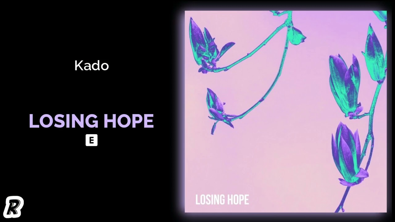 Kado - Losing Hope