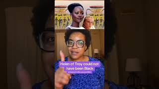 Helen of Troy was not Black (at least not in the way you think) | Lazy Girl’s Guide to History 1