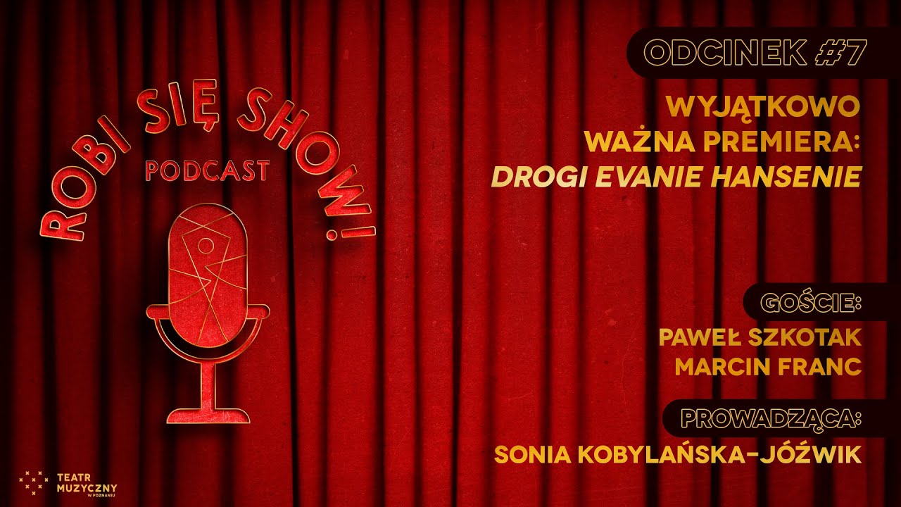 ROBI SIĘ SHOW! #7 - Wyjątkowo ważna premiera: Drogi Evanie Hansenie