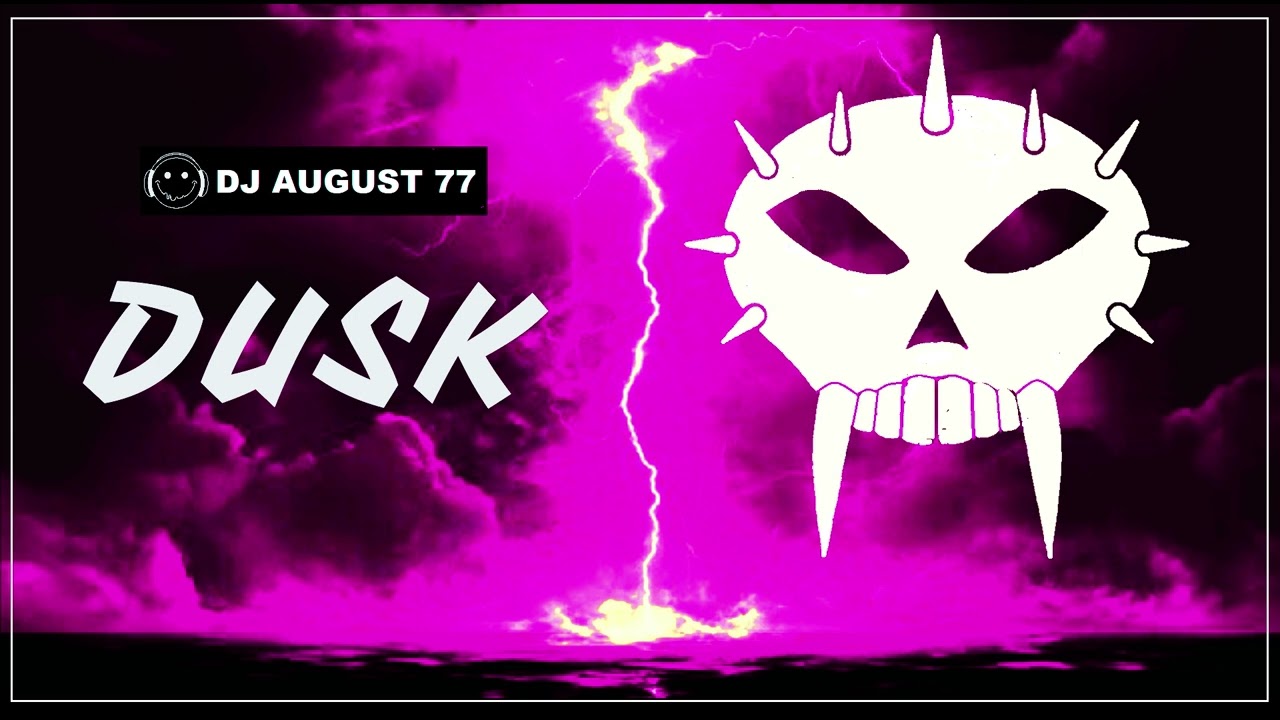 DJ AUGUST 77 - DUSK OF DOOM (Original version)