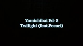 Yamishibai ED 8 [English Lyrics]