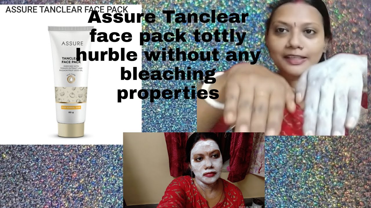 Assure Tanclear face pack review and Demonstrations/without any bleaching properties