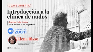 Clase Abierta: Introducción a la clínica de nudos – Elena Bisso