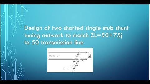 Design of two shorted single stub tuning networks