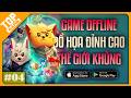 Top Game OFFLINE Mới 2026 #04 | Sếp Hối, Người Yêu Dỗi? Tắt Wifi Tải Ngay Mấy Game Này!