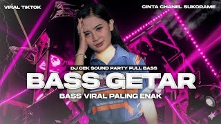DJ CEK SOUND || PARTY FULL BASS GETAR JANTUNG JEDAG JEDUG VIRAL TIKTOK || BASS VIRAL PALING ENAK 