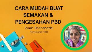 CARA MUDAH BUAT SEMAKAN & PENGESAHAN PBD CARA MUDAH BUAT SEMAKAN & PENGESAHAN PBD