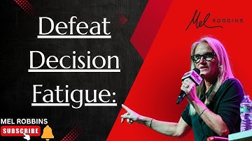 Defeat Decision Fatigue: Simple Strategies for High-Impact Choices Daily-||-Mel Robbins Motivational