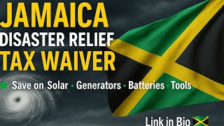 Jamaica Disaster Relief Tax Waiver 🇯🇲