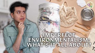 Imperfect environmentalism explained