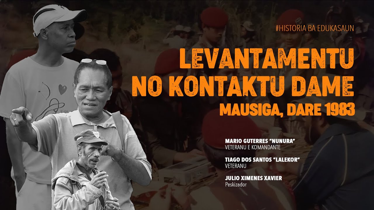 NUNURA HAKTUIR ISTÓRIA LEVANTAMENTU NO KONTAKTU DAME MAUSIGA, DARE 1983.