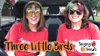 Makaton CarPark Karaoke - THREE LITTLE BIRDS - Singing Hands