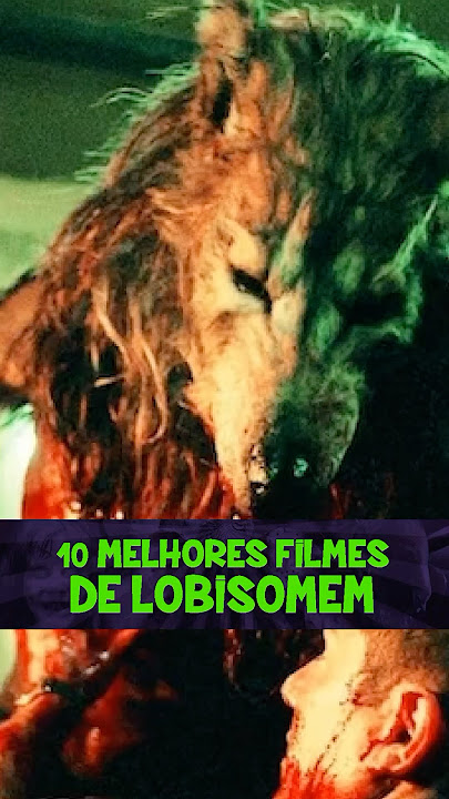 10 MELHORES FILMES DE LOBISOMEM DE TODOS OS TEMPOS | Inscreva-se 🐺