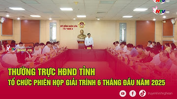 Thường trực HĐND tỉnh tổ chức phiên họp giải trình 6 tháng đầu năm 2025