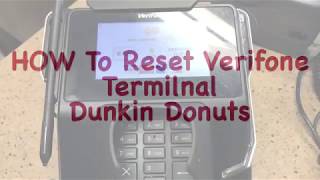 HOW To Reset Verifone Termilnal Dunkin Donuts
