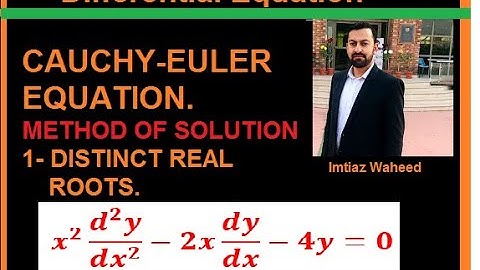 Solution for Cauchy Euler differential equation with real and distinct roots | x^2y