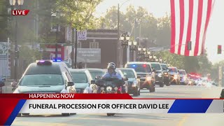 Funeral procession for Officer David Lee Funeral procession for Officer David Lee