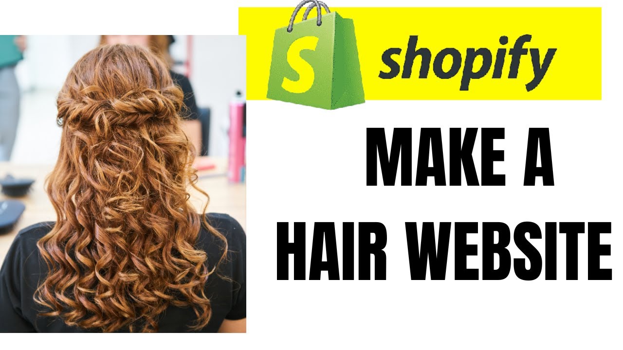 HOW TO MAKE A HAIR WEBSITE ON SHOPIFY 2024 - YouTube