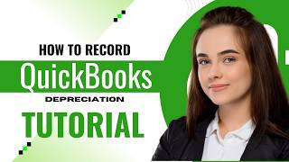 How to Record Depreciation in QuickBooks Online (2026 Tutorial)