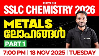 SSLC Chemistry 2026: Metals / ലോഹങ്ങൾ | Part 1 | Xylem SSLC