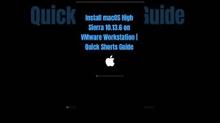 Install macOS High Sierra 10.13.6 on VMware Workstation | Quick Shorts Guide #shorts #trending