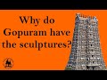 Why do we have so many sculptures on gopuram 