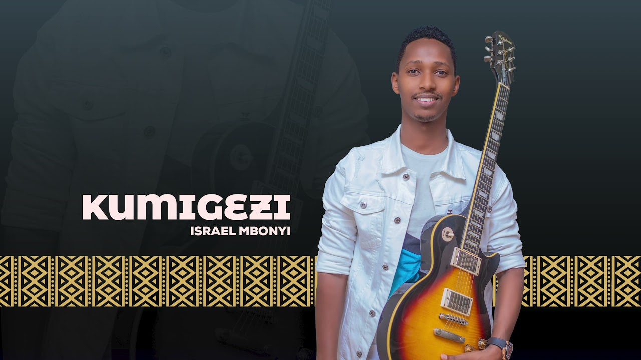 Israel Mbonyi   Ku Migezi 2014