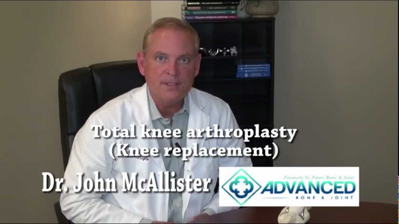 Total Knee Arthroplasty - Advanced Bone & Joint - Dr. John McAllister
