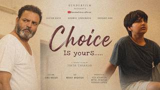 Choice Is Yours... Short Film Chetan Daiya Hiranya Zinzuwadia Dhruvee Soni Render Films