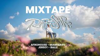 RAFFSAPP MIXTAPE I AFROHOUSE MIAMIBASS JERSEY BAILE