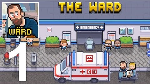 The Ward: ER Hospital Drama - Gameplay Walkthrough (Android) Part 1