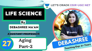Aging (Part-2) | Molecular Biology | Target CSIR-UGC NET 2020/2021 | Debashree