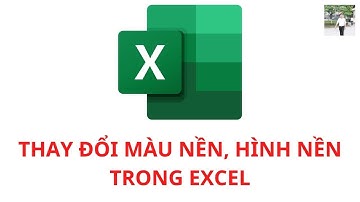 Hướng dẫn thay đổi màu nền, hình nền trong excel