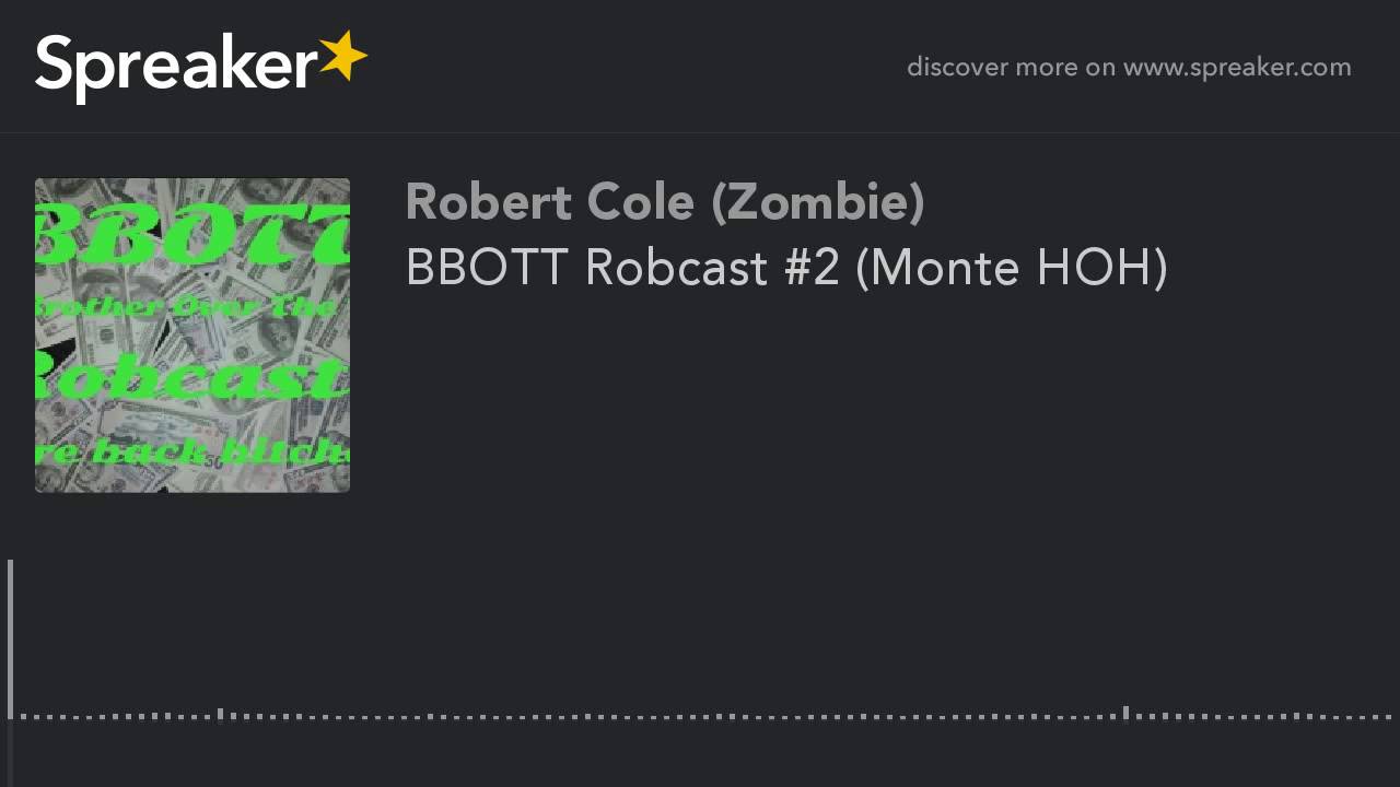 BBOTT Robcast #2 (Monte HOH)