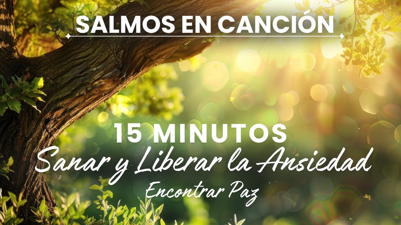 4 SALMOS para LIBERAR la Ansiedad 🙏 Sana Tu Mente y Vive en Paz ...