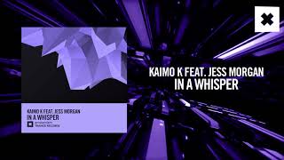 Kaimo K Feat Jess Morgan - In A Whisper Amsterdam Trance 