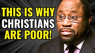 7 Reasons Why Most Christians Are Poor - Dr. Myles Munroe