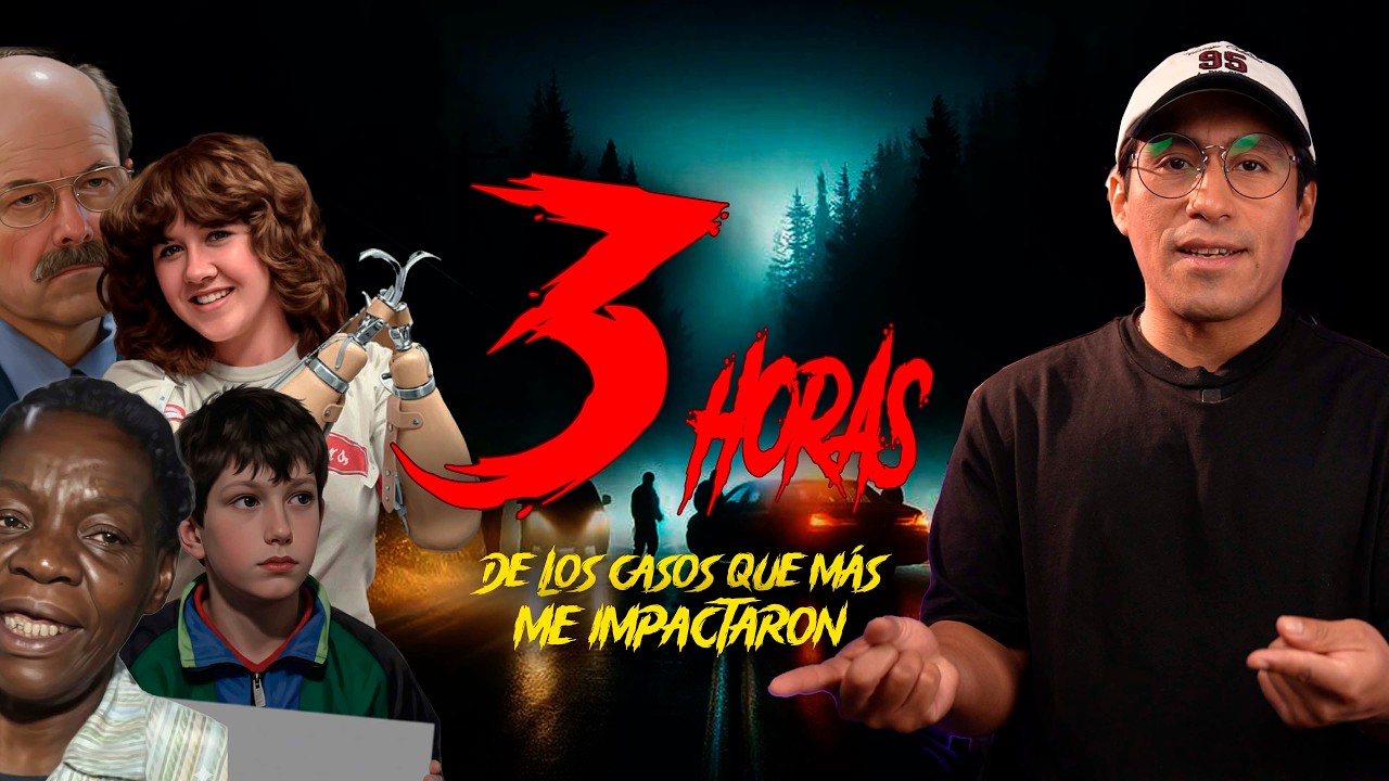 3 HORAS DE LOS CASOS QUE MÁS ME HAN IMPACTADO
