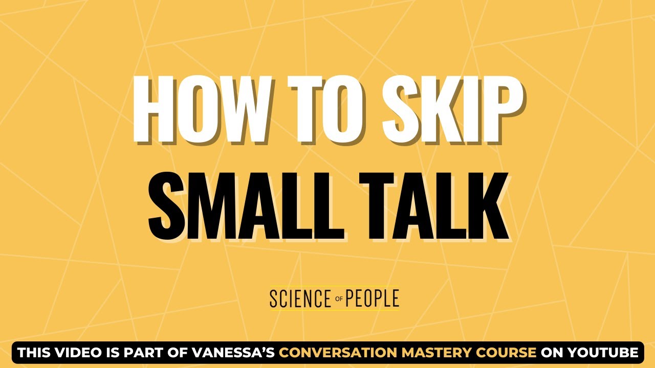 How To Skip Small Talk