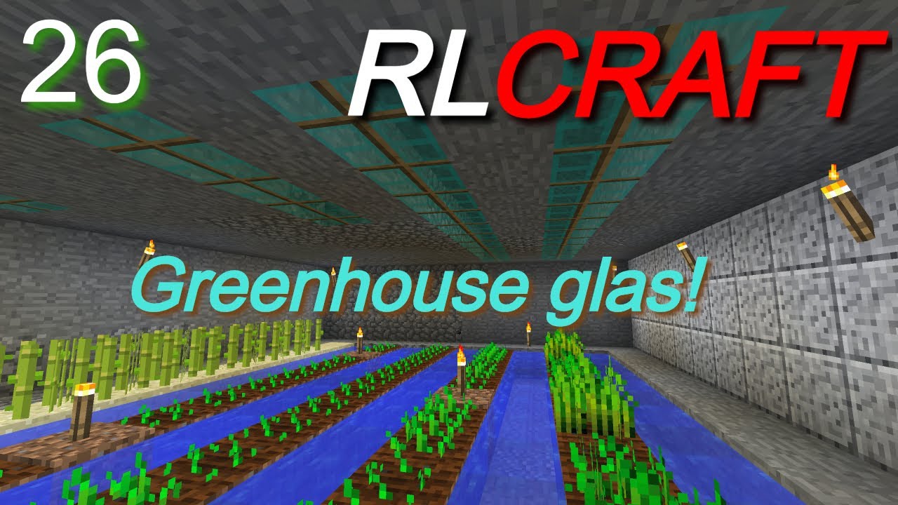 Minecraft RLcraft EP 26 Greenhouse glas! YouTube