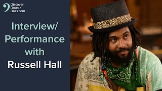 Russell Hall (Double Bass) - Interview/Performance with a NYC heavy hitter!